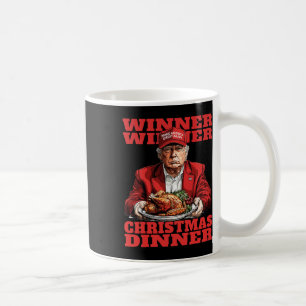 Winner Winner Christmas Dinner Funny Trump Xmas Sa Coffee Mug
