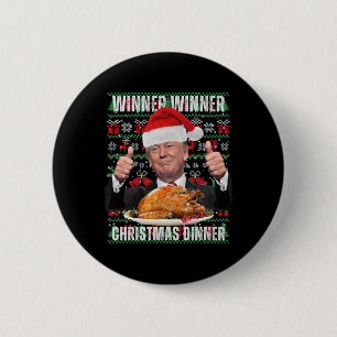 Winner Winner Christmas Dinner Humour Funny Trump  6 Cm Round Badge