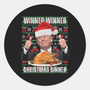 Winner Winner Christmas Dinner Humour Funny Trump  Classic Round Sticker