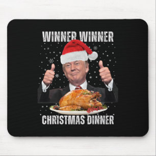 Winner Winner Christmas Dinner Humour Funny Trump Mouse Pad