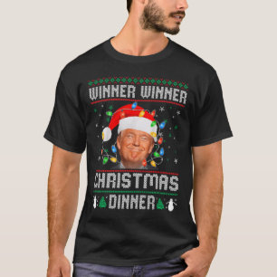 Winner Winner Christmas Dinner Santa Trump Ugly Sw T-Shirt
