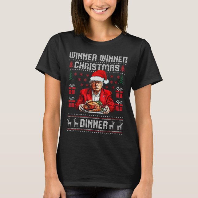 Winner Winner Christmas Dinner Santa Trump Ugly Sw T-Shirt (Front)