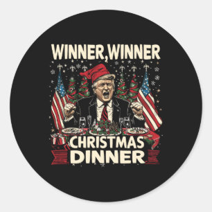 Winner Winner Christmas Dinner Thankful Trump Sant Classic Round Sticker