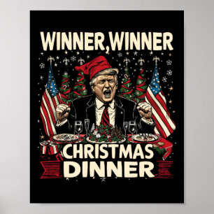 Winner Winner Christmas Dinner Thankful Trump Sant Poster