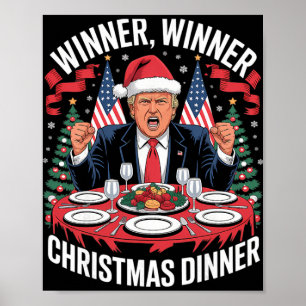 Winner Winner Christmas Dinner Thankful Trump Sant Poster