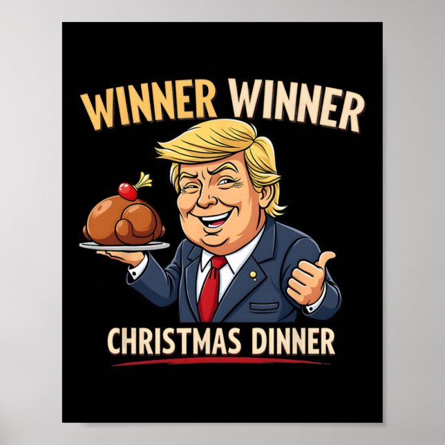 Winner Winner Christmas Dinner Trump Funny Christm Poster (Front)