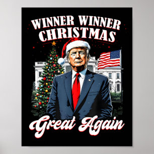 Winner Winner Christmas Great Again Fun Trump 2024 Poster