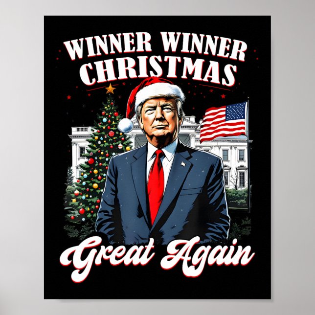 Winner Winner Christmas Great Again Fun Trump 2024 Poster (Front)