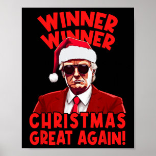 Winner Winner Christmas Great Again Funny Santa Tr Poster