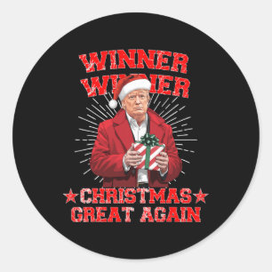 Winner Winner Christmas Great Again Trump Funny Hu Classic Round Sticker