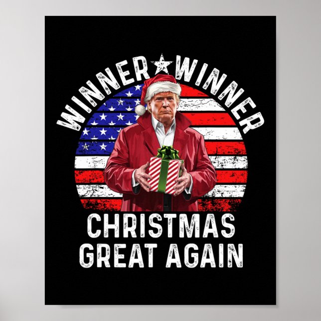 Winner Winner Christmas Great Again Trump Funny Hu Poster (Front)