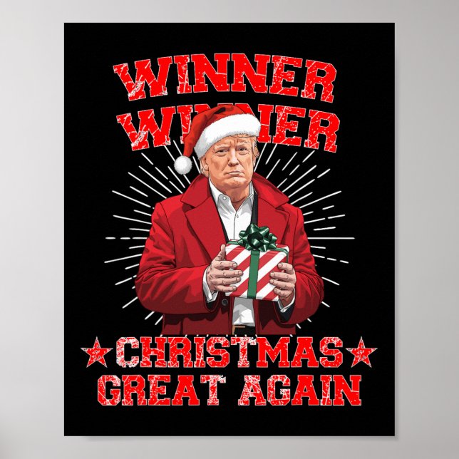 Winner Winner Christmas Great Again Trump Funny Hu Poster (Front)