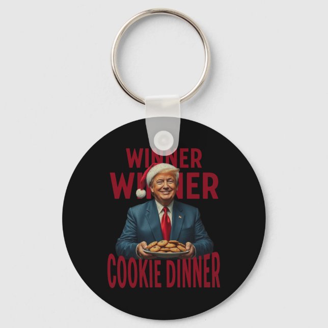 Winner Winner Cookie Dinner Funny Trump 2024 47th  Key Ring (Front)