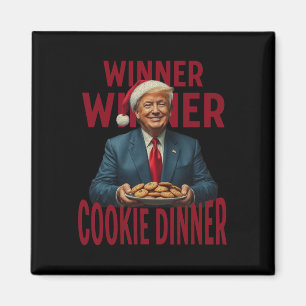 Winner Winner Cookie Dinner Funny Trump 2024 47th Magnet
