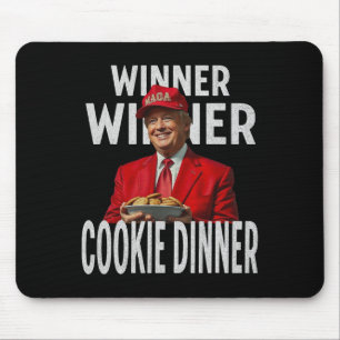 Winner Winner Cookie Dinner Funny Trump 2024 47th Mouse Pad