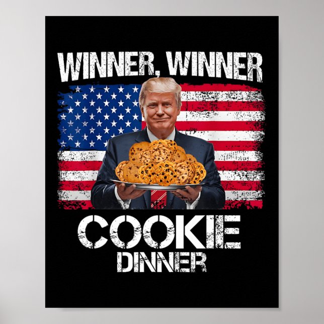 Winner Winner Cookie Dinner Funny Trump 2024 47th  Poster (Front)