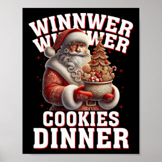 Winner Winner Cookies Dinner Santa Funny Trump Chr Poster