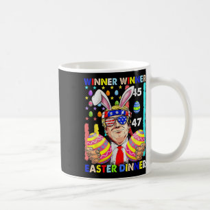 Winner Winner Easter Dinner Easter Trump Funny Eas Coffee Mug