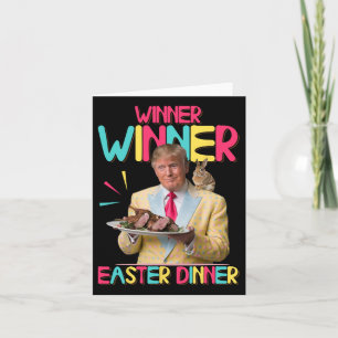 Winner Winner Easter Dinner Funny Trump Bunny Happ Card