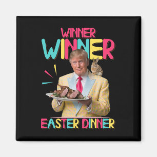 Winner Winner Easter Dinner Funny Trump Bunny Happ Magnet