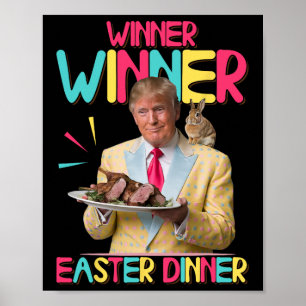 Winner Winner Easter Dinner Funny Trump Bunny Happ Poster