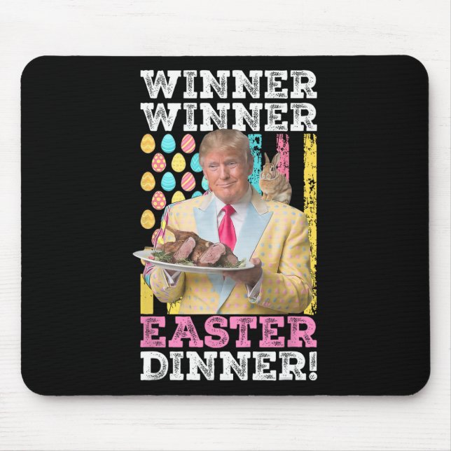 Winner Winner Easter Dinner Funny Trump Easter Us  Mouse Pad (Front)
