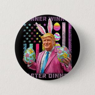 Winner Winner Easter Dinner Funny Trump Happy East 6 Cm Round Badge