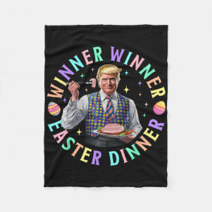 Winner Winner Easter Dinner Funny Trump Happy East Fleece Blanket