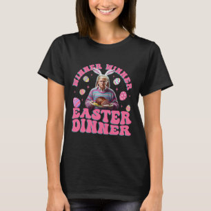 Winner Winner Easter Dinner Funny Trump Happy East T-Shirt