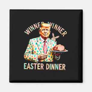 Winner Winner Easter Dinner Magnet