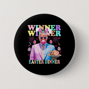 Winner Winner Easter Dinner President Trump Happy 6 Cm Round Badge