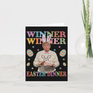 Winner Winner Easter Dinner President Trump Happy  Card