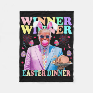 Winner Winner Easter Dinner President Trump Happy  Fleece Blanket