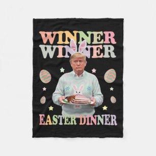 Winner Winner Easter Dinner President Trump Happy Fleece Blanket