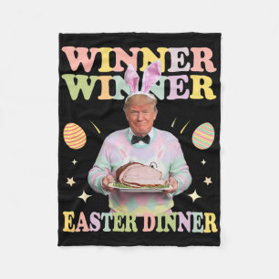 Winner Winner Easter Dinner President Trump Happy Fleece Blanket