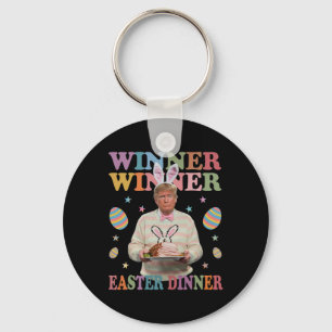 Winner Winner Easter Dinner President Trump Happy Key Ring