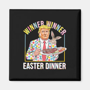 Winner Winner Easter Dinner President Trump Happy Magnet