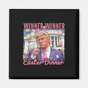 Winner Winner Easter Dinner President Trump Happy Magnet