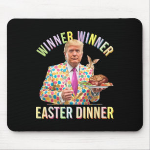 Winner Winner Easter Dinner President Trump Happy Mouse Pad
