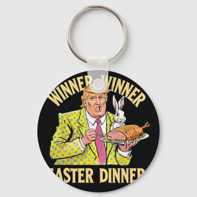 Winner Winner Easter Dinner Trump Easter 2025 For  Key Ring (Front)