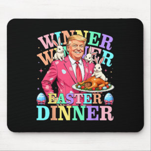 Winner Winner Easter Dinner Trump Easter Mouse Pad