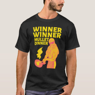 Winner Winner Mullet Dinner Party In The Back 2 T-Shirt