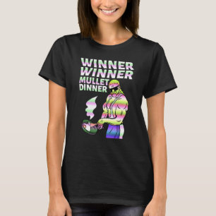Winner Winner Mullet Dinner Party In The Back  3 T-Shirt