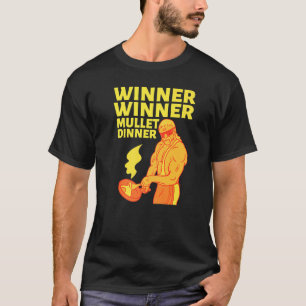 Winner Winner Mullet Dinner Party In The Back T-Shirt