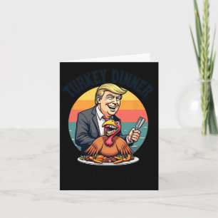 Winner Winner Turkey Dinner Donald Trump Funny Tha Card