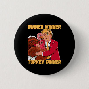 Winner Winner Turkey Dinner Funny Thanksgiving Tru 6 Cm Round Badge
