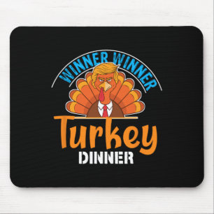 Winner Winner Turkey Dinner Funny Thanksgiving Tru Mouse Pad