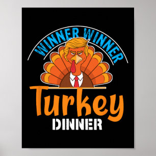 Winner Winner Turkey Dinner Funny Thanksgiving Tru Poster