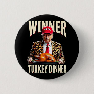Winner Winner Turkey Dinner Funny Trump 6 Cm Round Badge