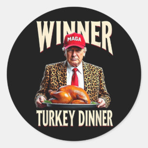 Winner Winner Turkey Dinner Funny Trump Classic Round Sticker